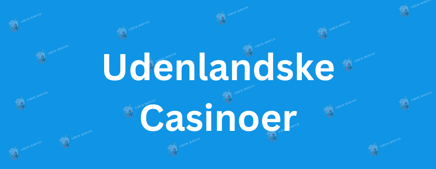 Online Casino Uden Om Rufus En Guide til Spil Naalakkersuiset