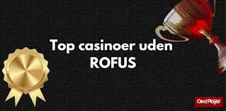 Opdag verden af dansk casino uden ROFUS