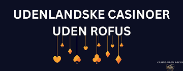 Oplev Spændingen med Casino Online Uden Rofus